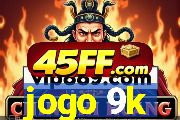 jogo 9k